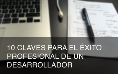 10 claves para el éxito profesional de un desarrollador